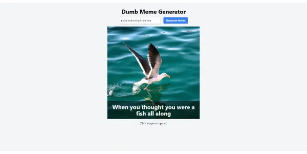 Dumb Meme Generator